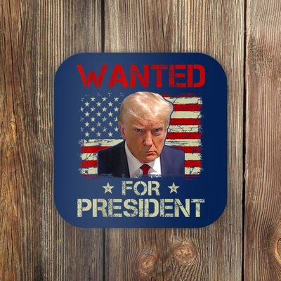 Wanted Donald Trump For President 2024 USA Flag Coaster