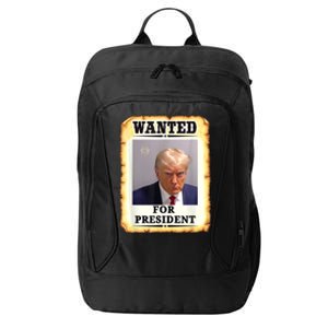 Wanted Donald Trump For President 2024 City Backpack