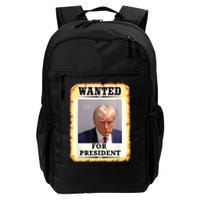 Wanted Donald Trump For President 2024 Daily Commute Backpack