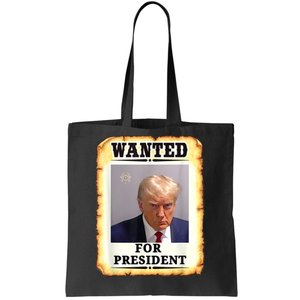 Wanted Donald Trump For President 2024 Tote Bag