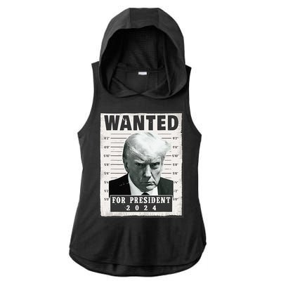 Wanted Donald Trump For President 2024 Trump Mug Shot Ladies PosiCharge Tri-Blend Wicking Draft Hoodie Tank