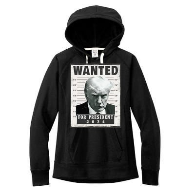 Wanted Donald Trump For President 2024 Trump Mug Shot Women's Fleece Hoodie