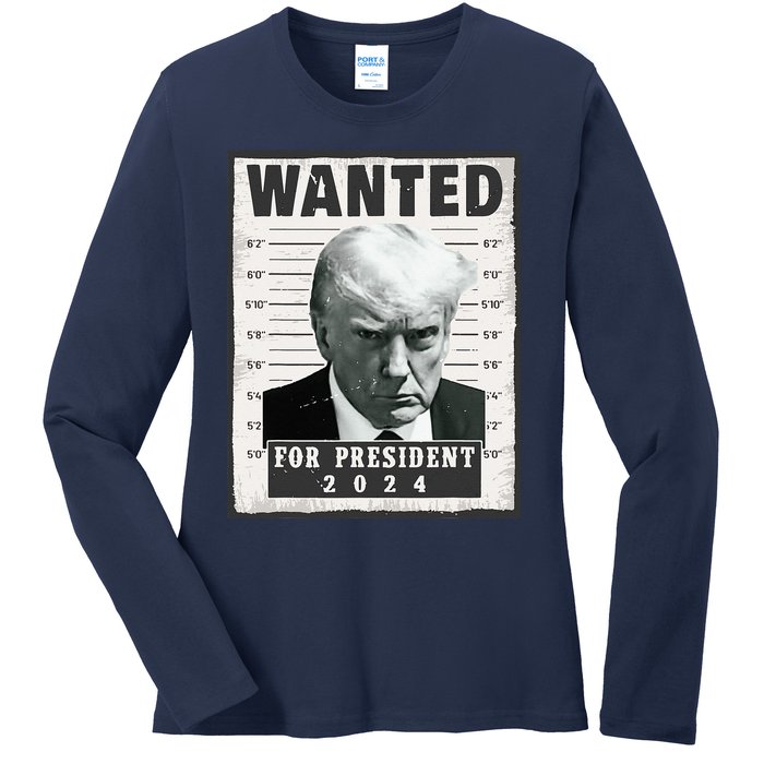 Wanted Donald Trump For President 2024 Trump Mug Shot Ladies Long Sleeve Shirt