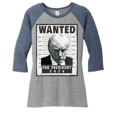 Wanted Donald Trump For President 2024 Trump Mug Shot Women's Tri-Blend 3/4-Sleeve Raglan Shirt