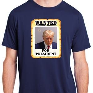 Wanted Donald Trump For President 2024 Adult ChromaSoft Performance T-Shirt