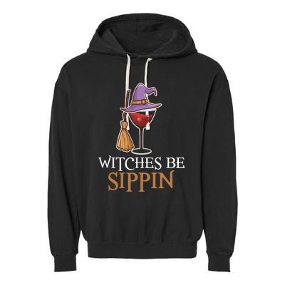 Wine Drinking Team Wo Halloween Witches Be Sippin Garment-Dyed Fleece Hoodie