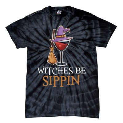 Wine Drinking Team Wo Halloween Witches Be Sippin Tie-Dye T-Shirt