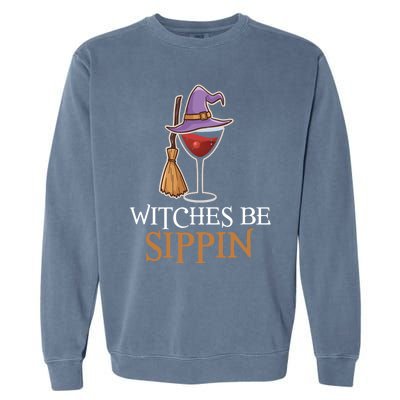 Wine Drinking Team Wo Halloween Witches Be Sippin Garment-Dyed Sweatshirt