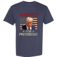 Wanted Donald Trump For President 2024 USA Flag Vintage Garment-Dyed Heavyweight T-Shirt