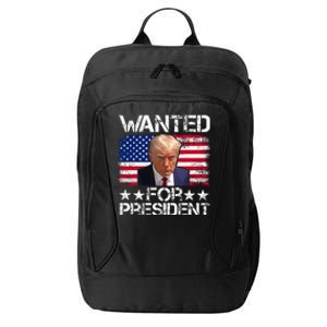 Wanted Donald Trump For President 2024 City Backpack