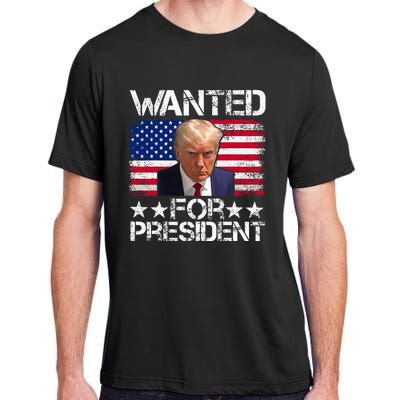 Wanted Donald Trump For President 2024 Adult ChromaSoft Performance T-Shirt