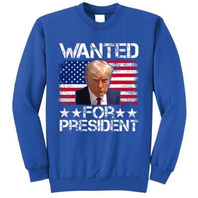 Wanted Donald Trump For President 2024 Sweatshirt