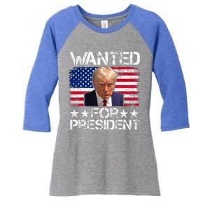 Wanted Donald Trump For President 2024 Women's Tri-Blend 3/4-Sleeve Raglan Shirt