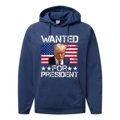 Wanted Donald Trump For President 2024 Performance Fleece Hoodie