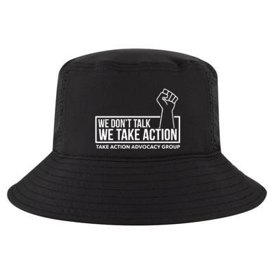We Don’T Talk We Take Action Cool Comfort Performance Bucket Hat