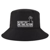 We Don’T Talk We Take Action Cool Comfort Performance Bucket Hat