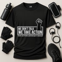 We Don’T Talk We Take Action Cooling Performance Crew T-Shirt