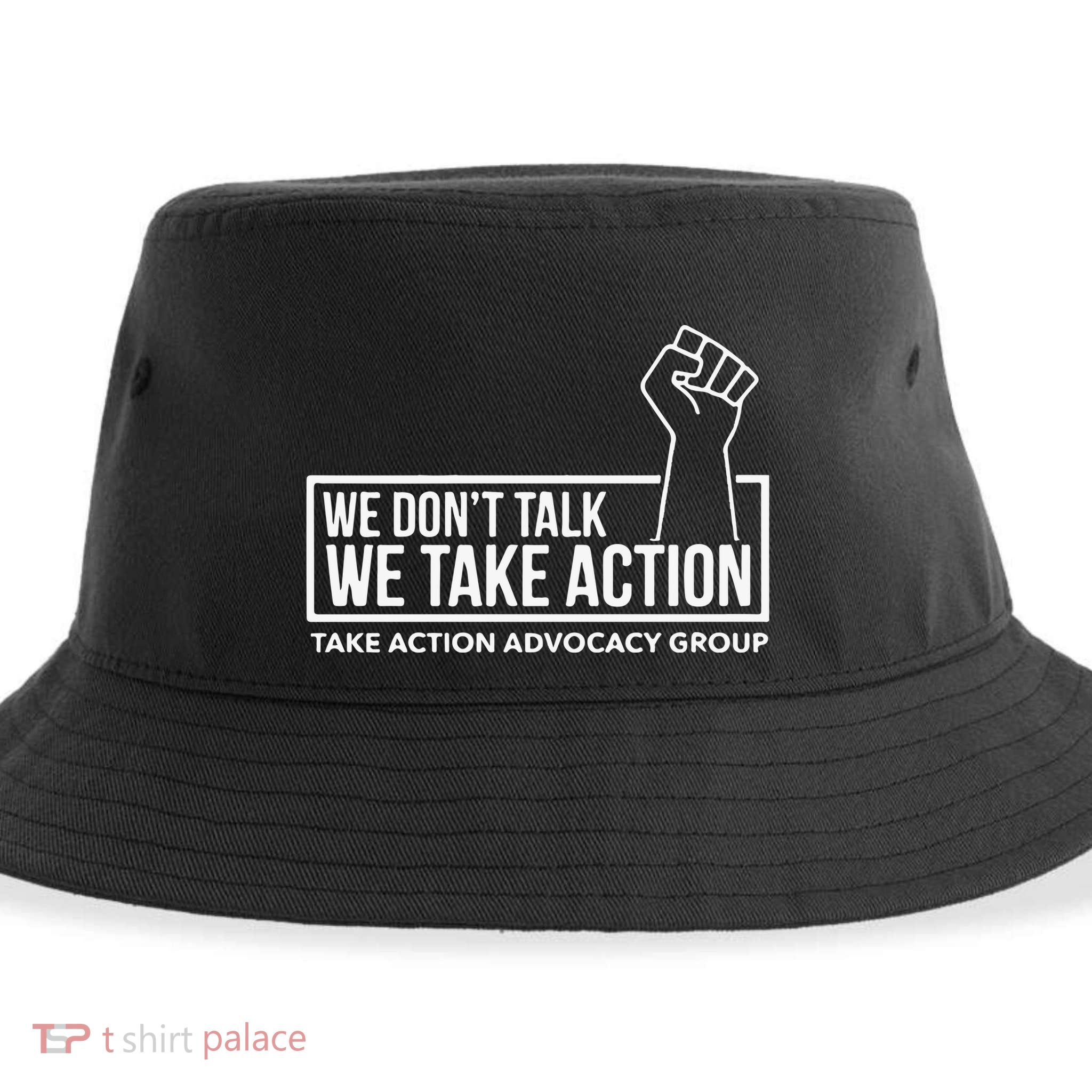 We Don’T Talk We Take Action Sustainable Bucket Hat
