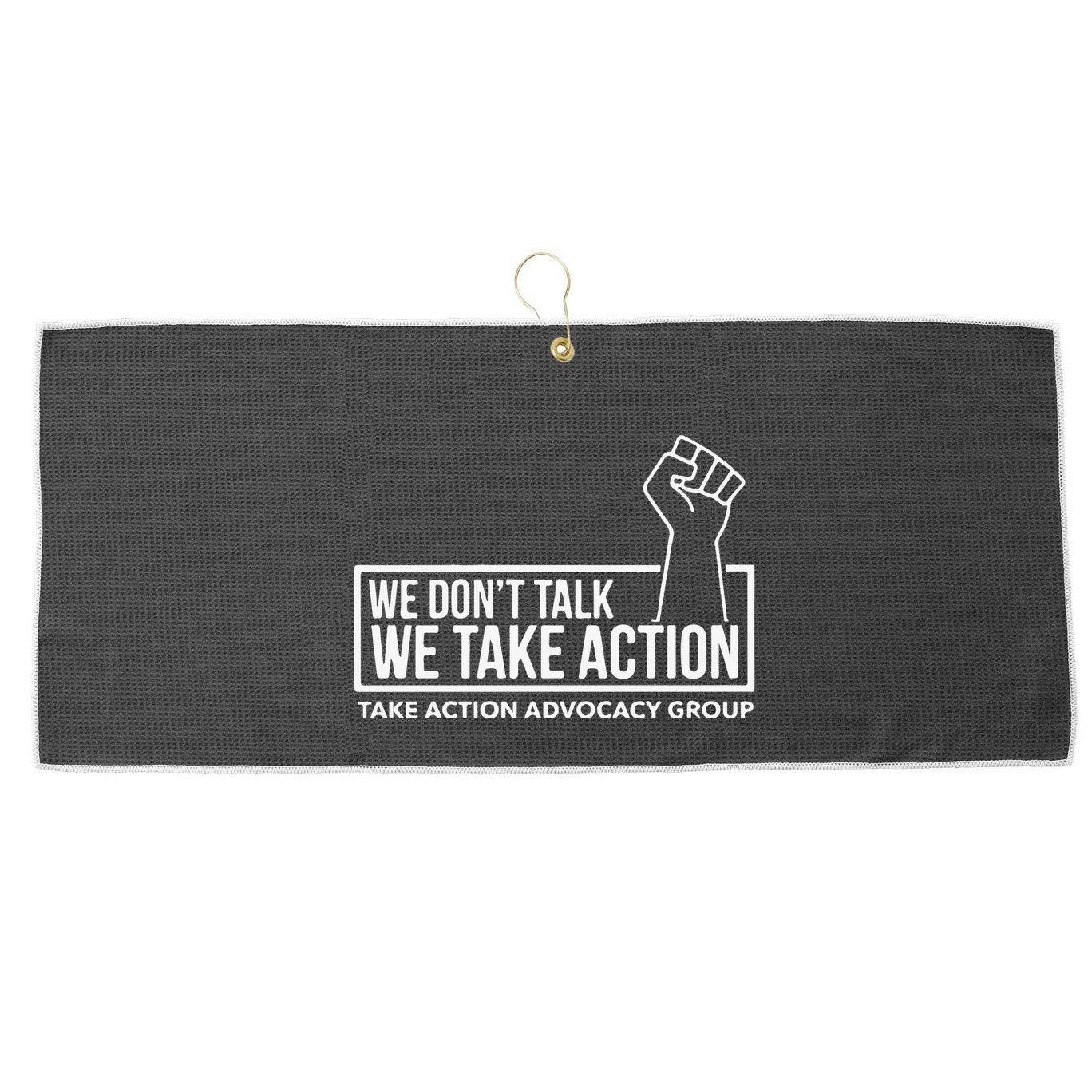 We Don’T Talk We Take Action Large Microfiber Waffle Golf Towel