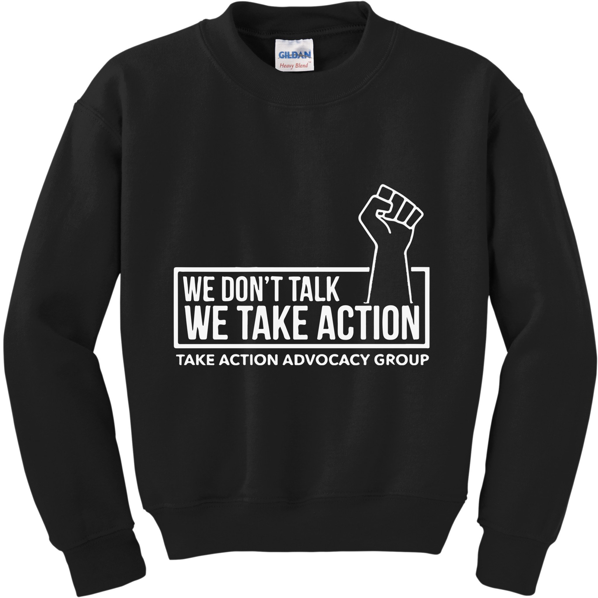 We Don’T Talk We Take Action Kids Sweatshirt