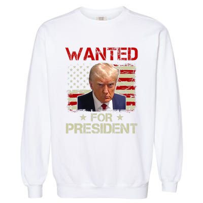 Wanted Donald Trump For President 2024 USA Flag Vintage Garment-Dyed Sweatshirt