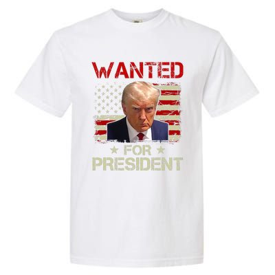 Wanted Donald Trump For President 2024 USA Flag Vintage Garment-Dyed Heavyweight T-Shirt