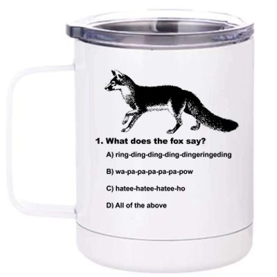 What Does The Fox Say 12 oz Stainless Steel Tumbler Cup