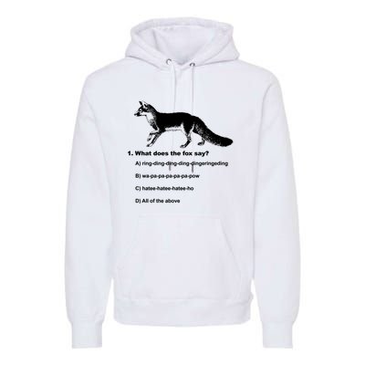 What Does The Fox Say Premium Hoodie