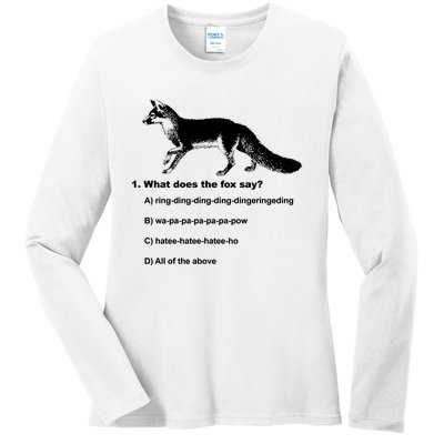 What Does The Fox Say Ladies Long Sleeve Shirt