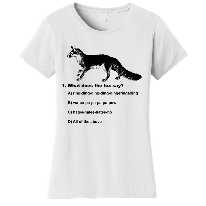 What Does The Fox Say Women's T-Shirt