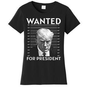 Wanted Donald Trump For President 2024 Women's T-Shirt