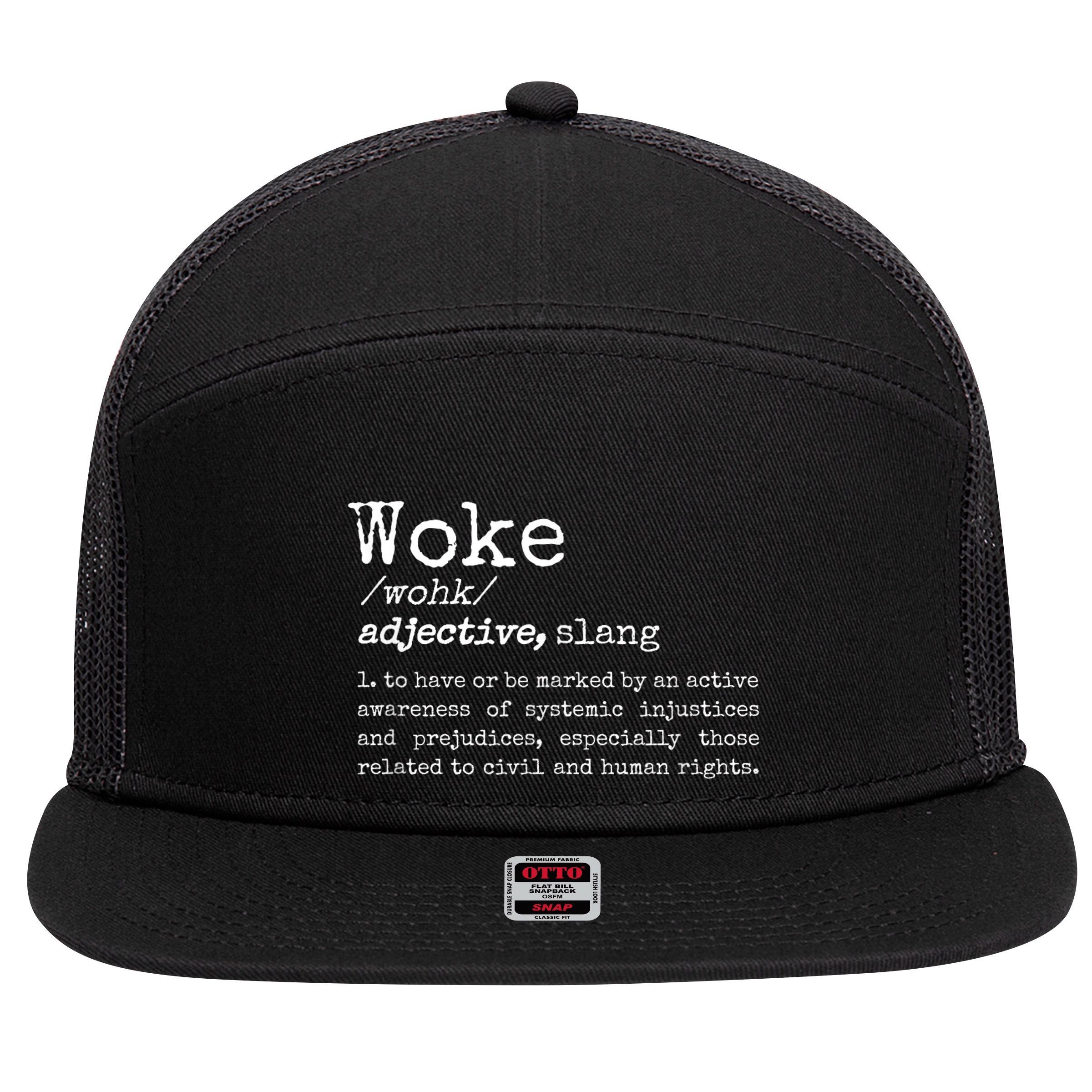 Woke Definition To Have An Awareness Of Systemic Injustices 7 Panel Mesh Trucker Snapback Hat