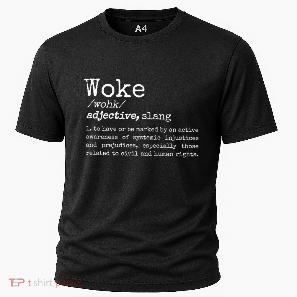 Woke Definition To Have An Awareness Of Systemic Injustices Performance Shirt