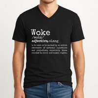 Woke Definition To Have An Awareness Of Systemic Injustices V-Neck T-Shirt
