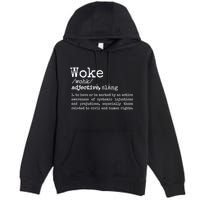 Woke Definition To Have An Awareness Of Systemic Injustices Premium Pullover Hoodie