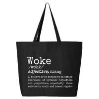 Woke Definition To Have An Awareness Of Systemic Injustices 25L Jumbo Tote