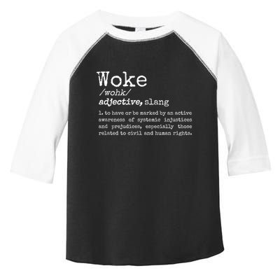 Woke Definition To Have An Awareness Of Systemic Injustices Toddler Fine Jersey T-Shirt