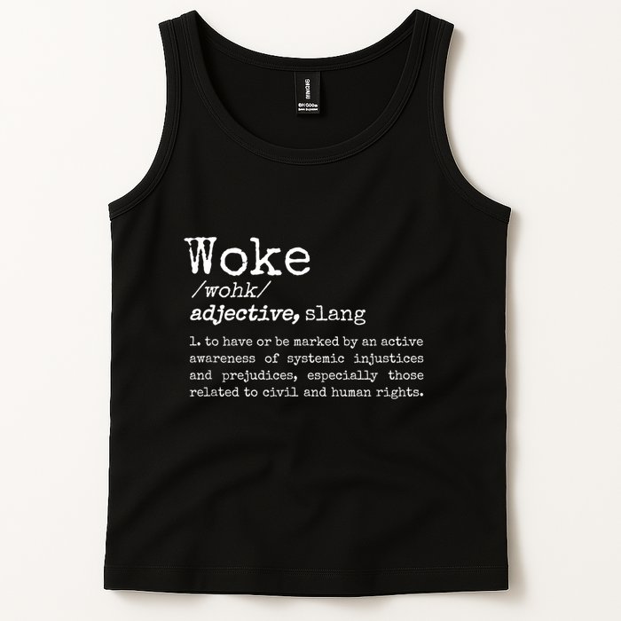 Woke Definition To Have An Awareness Of Systemic Injustices Tank Top