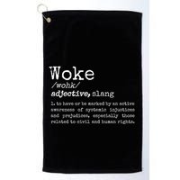 Woke Definition To Have An Awareness Of Systemic Injustices Golf Towel