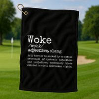 Woke Definition To Have An Awareness Of Systemic Injustices Golf Towel
