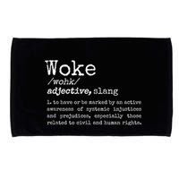 Woke Definition To Have An Awareness Of Systemic Injustices Microfiber Hand Towel