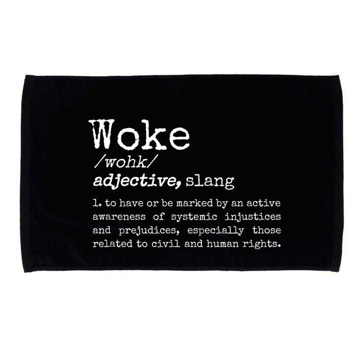 Woke Definition To Have An Awareness Of Systemic Injustices Microfiber Hand Towel