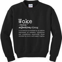Woke Definition To Have An Awareness Of Systemic Injustices Kids Sweatshirt