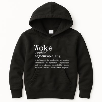 Woke Definition To Have An Awareness Of Systemic Injustices Kids Hoodie