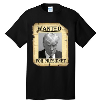 Wanted Donald Trump For President 2024 Vintage Tall T-Shirt