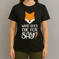 What Does The Fox Design Say T-Shirt