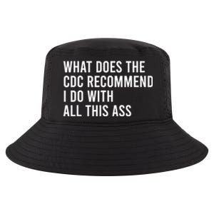 What Does The CDC Recommend I Do With All This Ass Cool Comfort Performance Bucket Hat