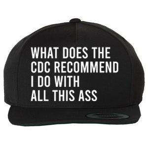 What Does The CDC Recommend I Do With All This Ass Wool Snapback Cap