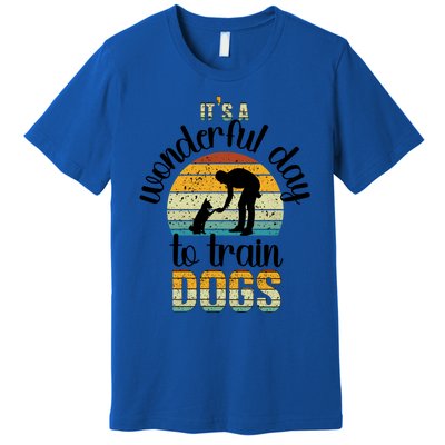 Wonderful Day To Train Dogs Trainer Dog Training Cute Gift Premium T-Shirt