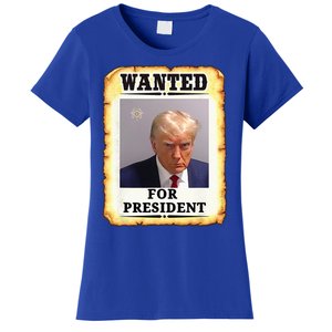 Wanted Donald Trump For President 2024 Women's T-Shirt